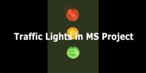 Traffic Lights in MS Project