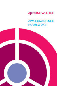 Project Management Competence the APM Competence Framework.