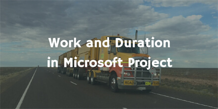 Work and Duration in Microsoft Project