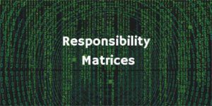 Responsibility Matrix