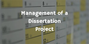 Management of a Dissertation Project