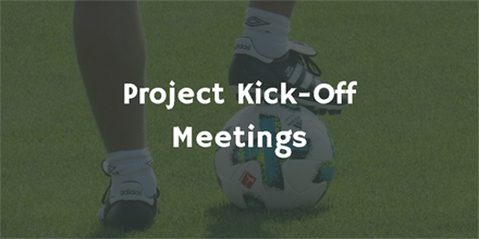 Project Kick-Off Meetings