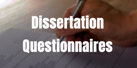 Dissertation Questionnaires