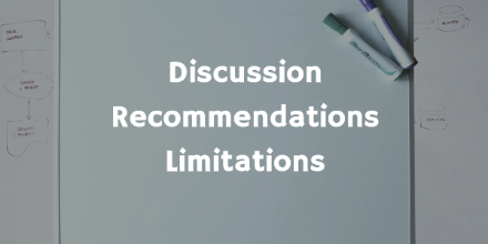 Discussion Recommendations Limitations