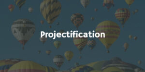 Projectification